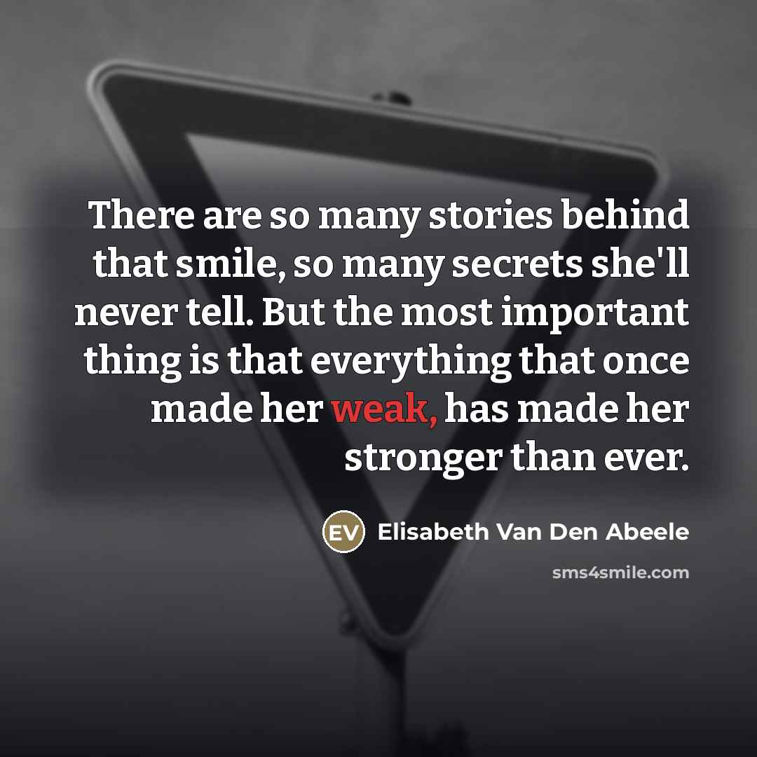 “There are so many stories behind that smile, so many…” quote by Elisabeth Van Den Abeele