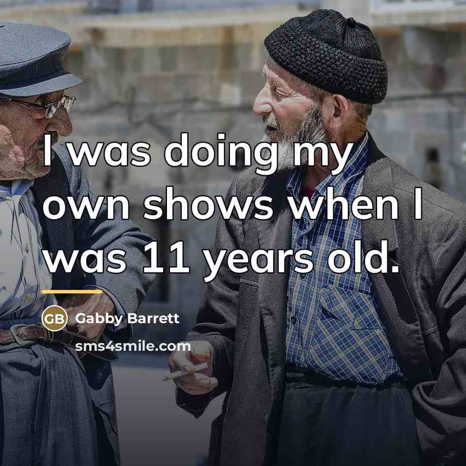 “I was doing my own shows when I was 11…” quote by Gabby Barrett