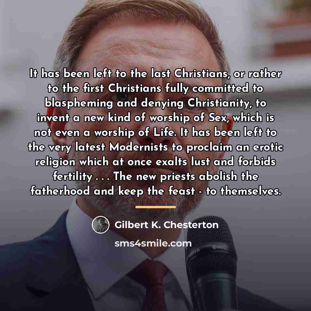 “It has been left to the last Christians, or rather…” quote by Gilbert K. Chesterton