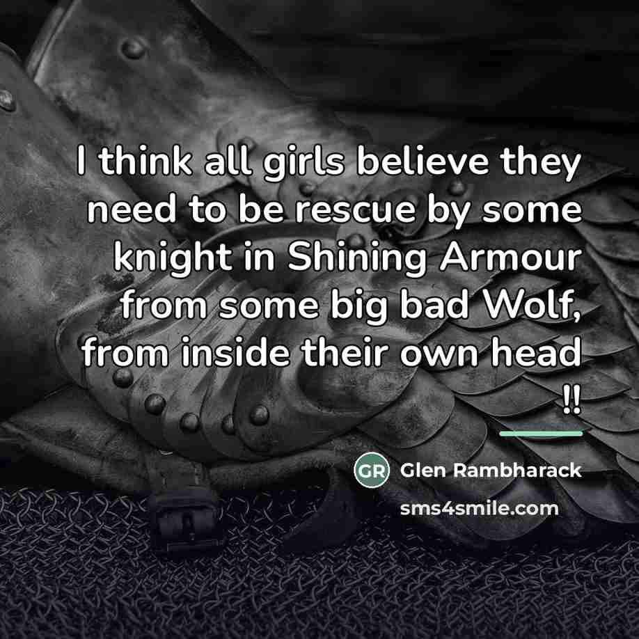 “I think all girls believe they need to be rescue…” quote by Glen Rambharack