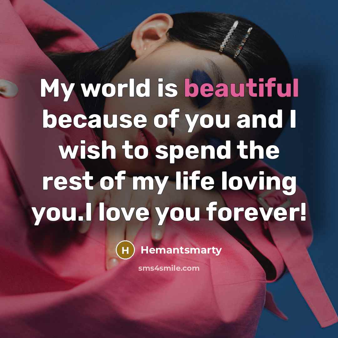 “My world is beautiful because of you and I wish…” quote by Hemantsmarty