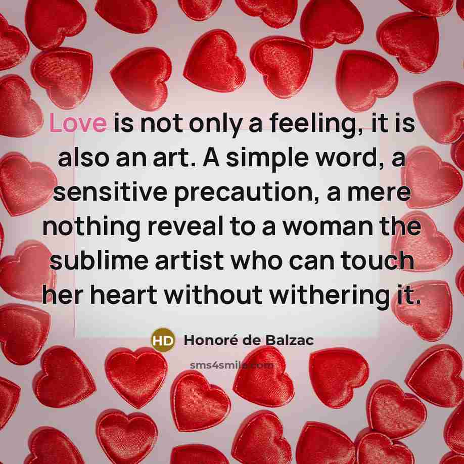 “Love is not only a feeling, it is also an…” quote by Honore de Balzac