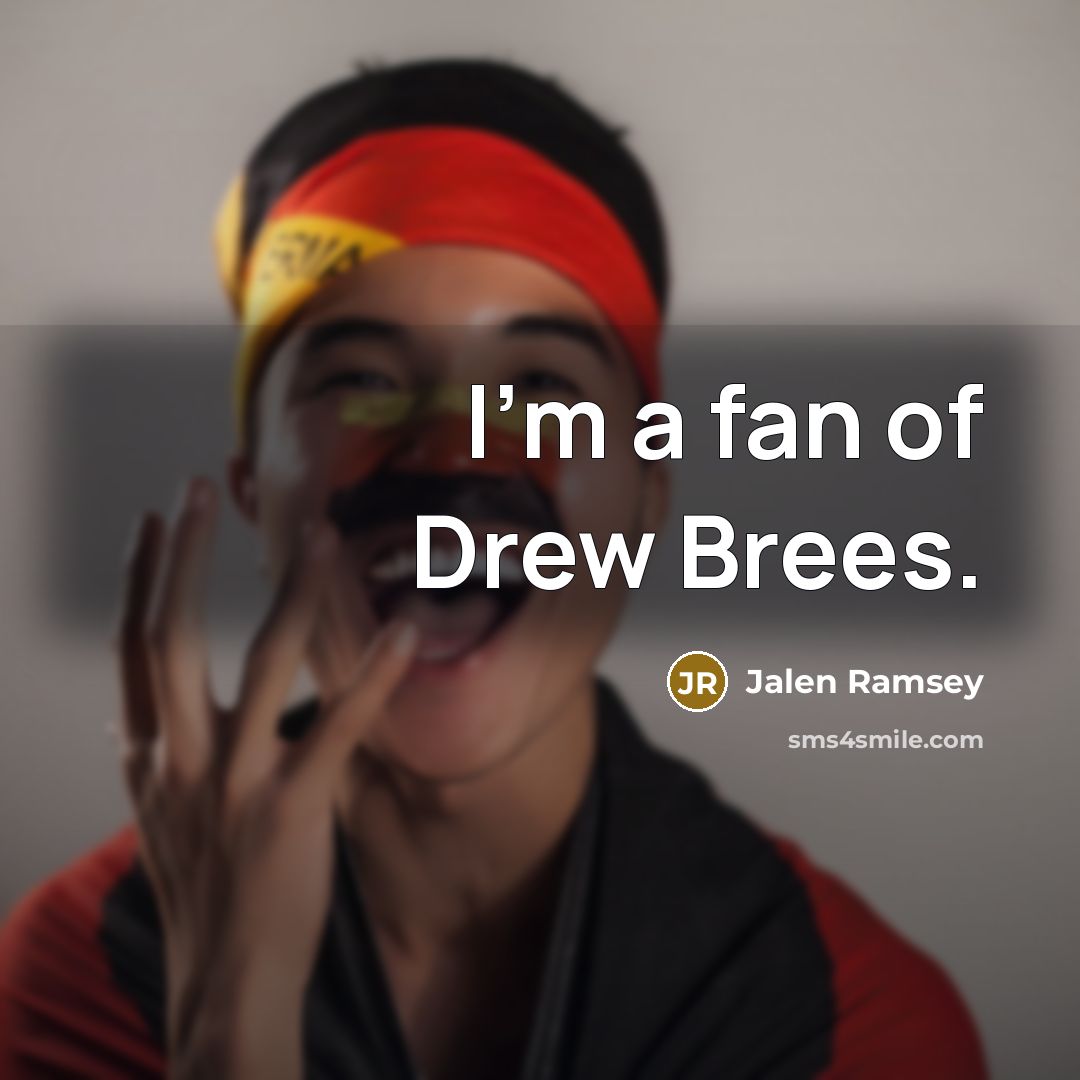“I'm a fan of Drew Brees.…” quote by Jalen Ramsey