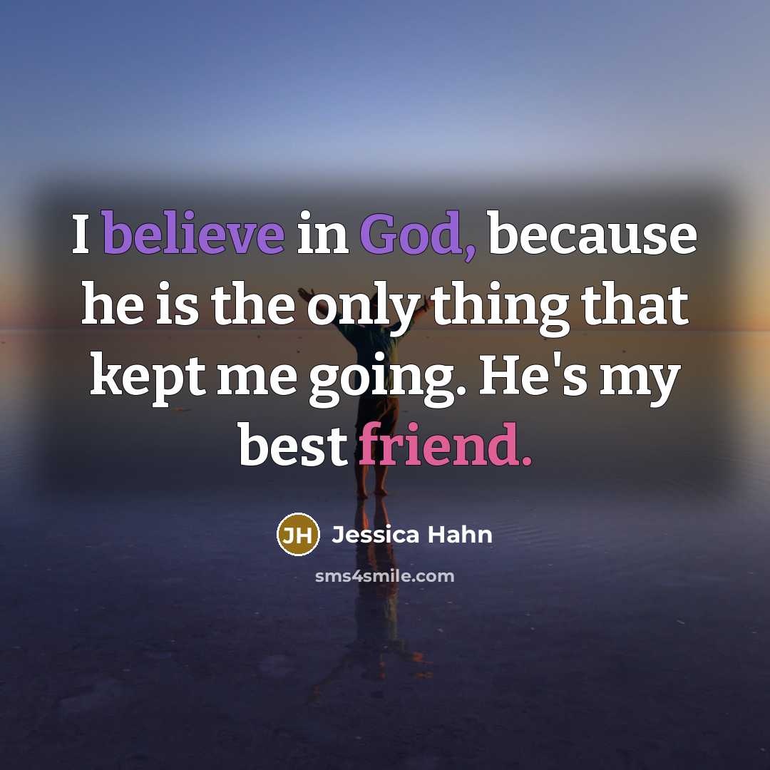 “I believe in God, because he is the only thing…” quote by Jessica Hahn