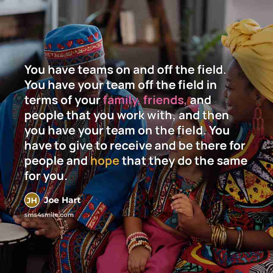 “You have teams on and off the field. You have…” quote by Joe Hart