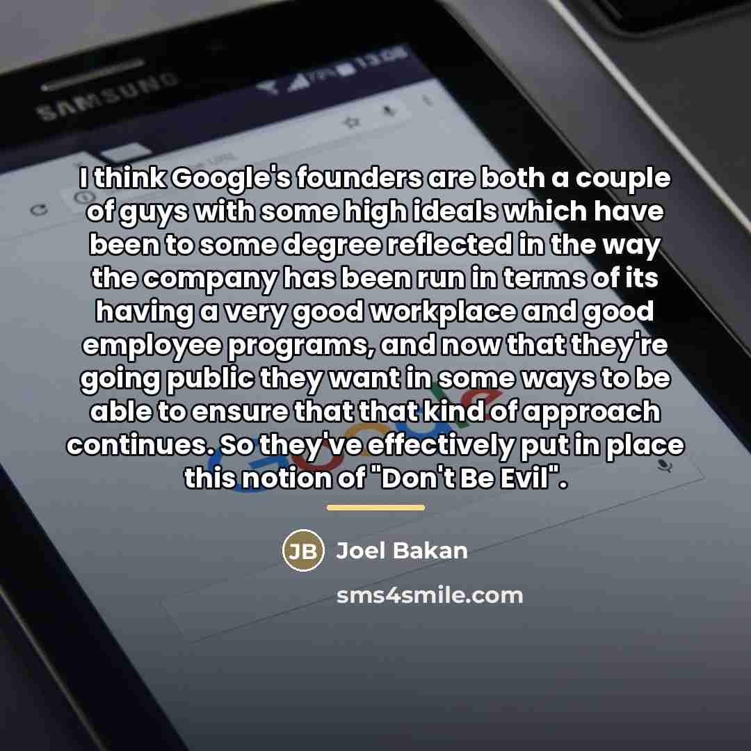 “I think Google's founders are both a couple of guys…” quote by Joel Bakan