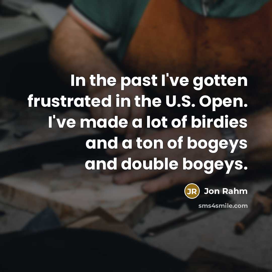 “In the past I've gotten frustrated in the U.S. Open.…” quote by Jon Rahm