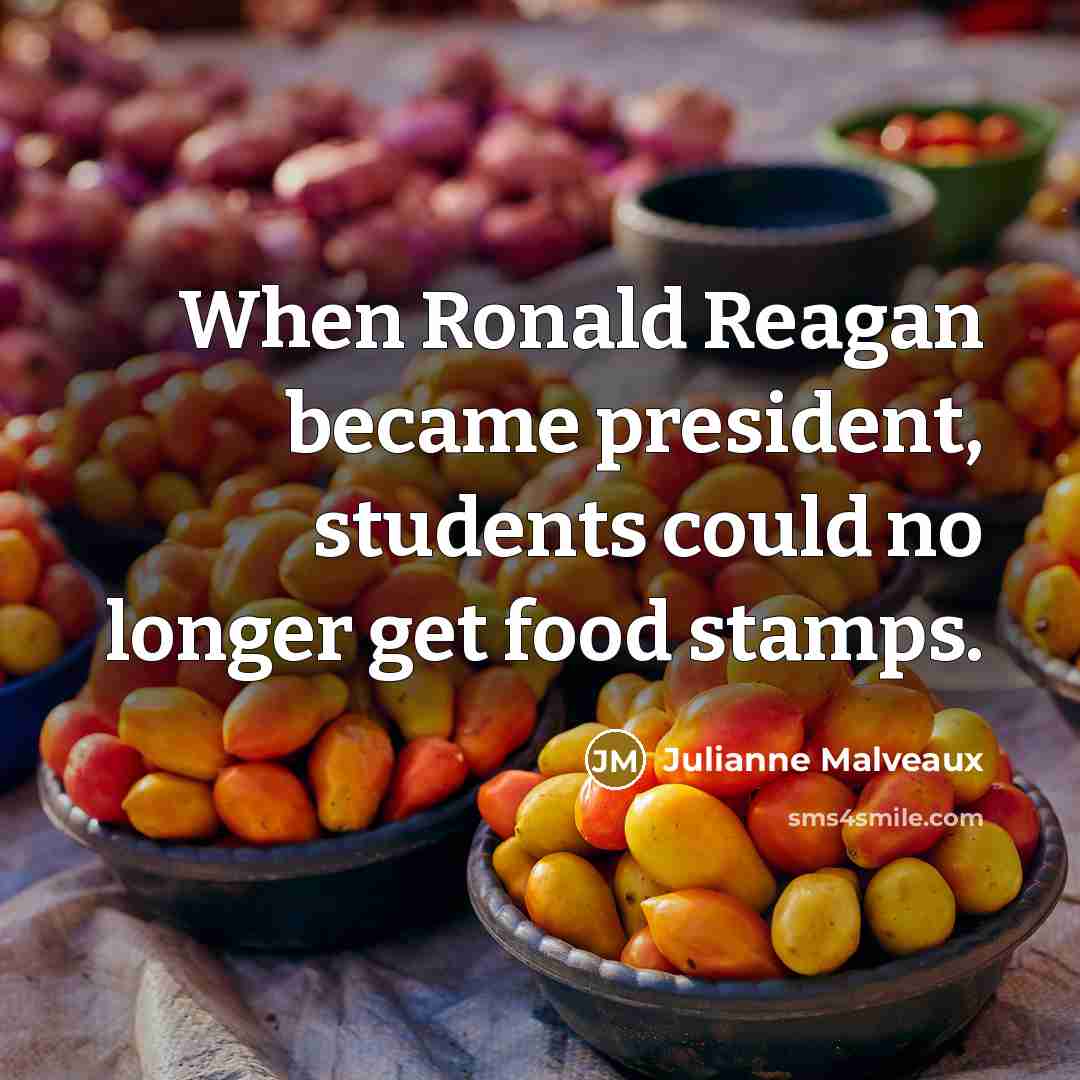 “When Ronald Reagan became president, students could no longer get…” quote by Julianne Malveaux