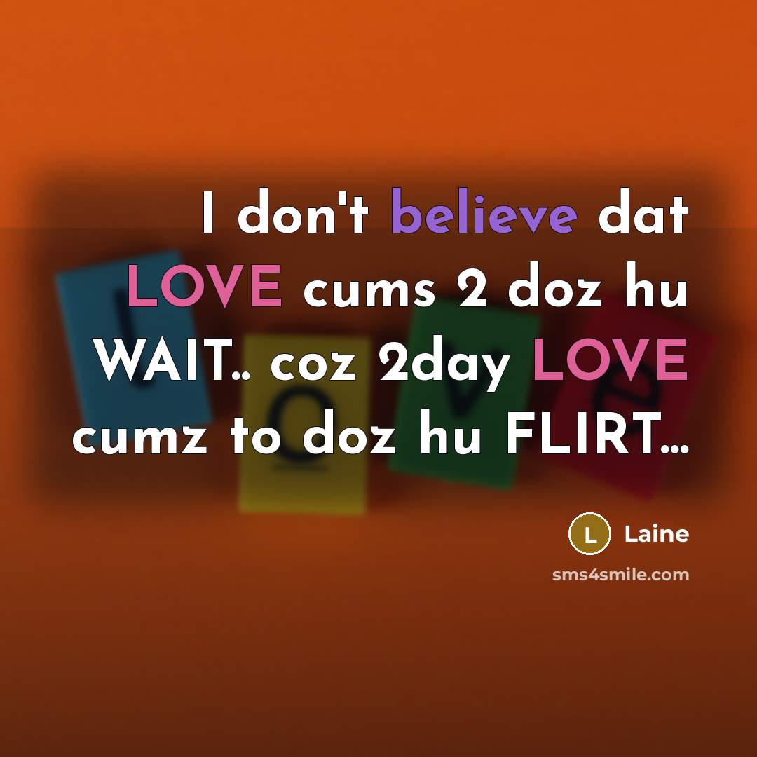 “I don't believe dat LOVE cums 2 doz hu WAIT..…” quote by Laine
