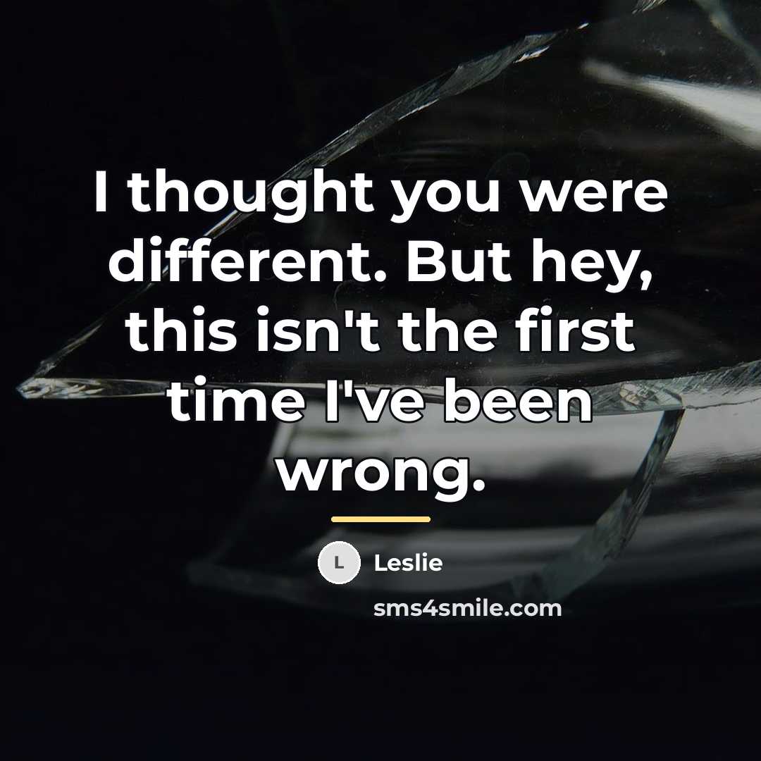 “I thought you were different. But hey, this isn't the…” quote by Leslie