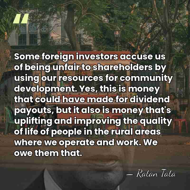 Some foreign investors accuse us of being unfair to shareholders by using&hellip; - Ratan Tata