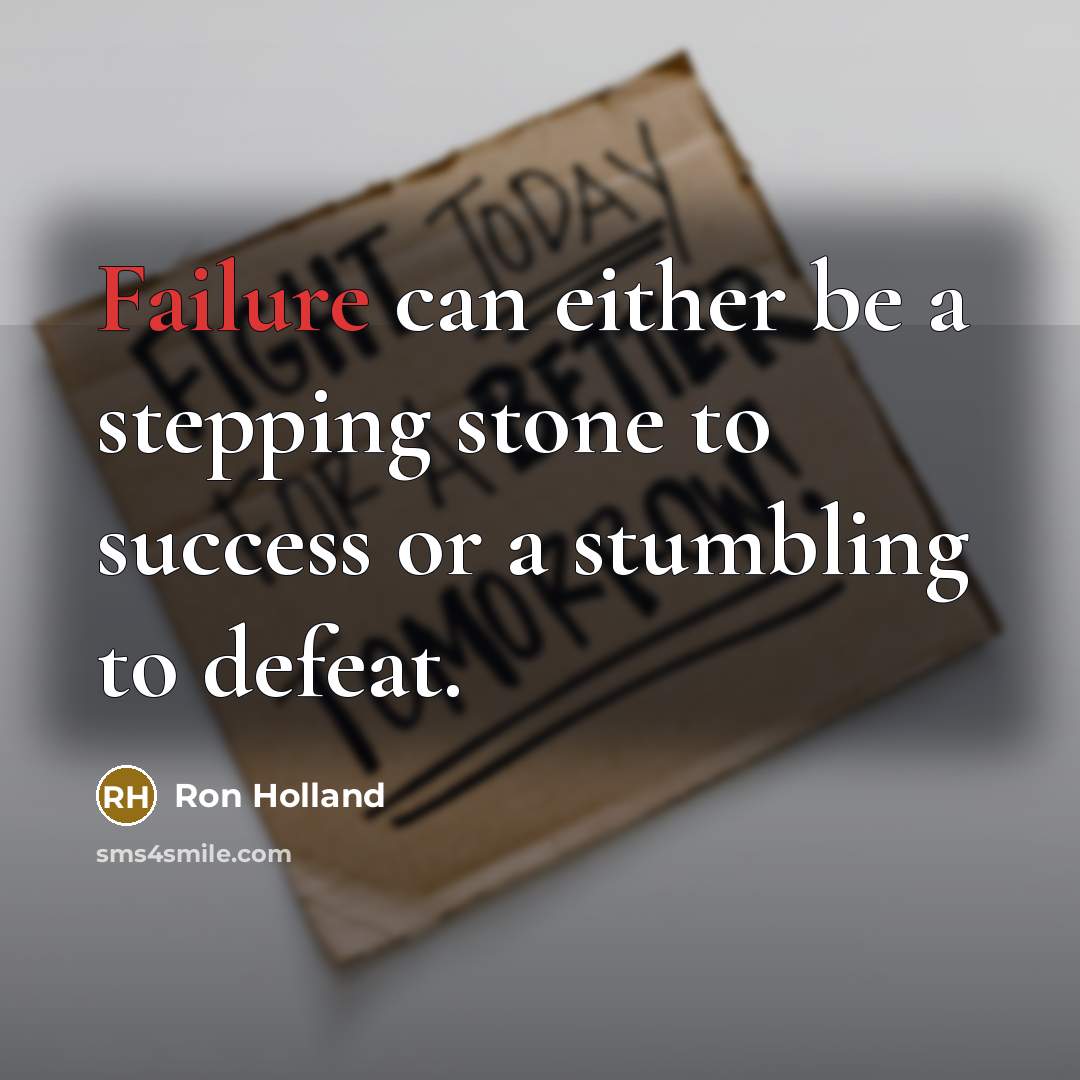 “Failure can either be a stepping stone to success or…” quote by Ron Holland