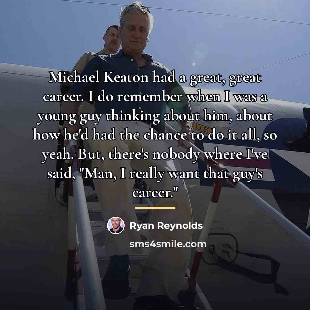 “Michael Keaton had a great, great career. I do remember…” quote by Ryan Reynolds
