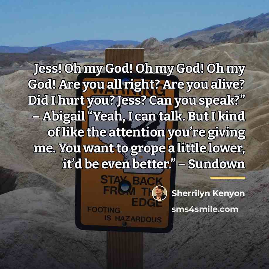 “Jess! Oh my God! Oh my God! Oh my God!…” quote by Sherrilyn Kenyon