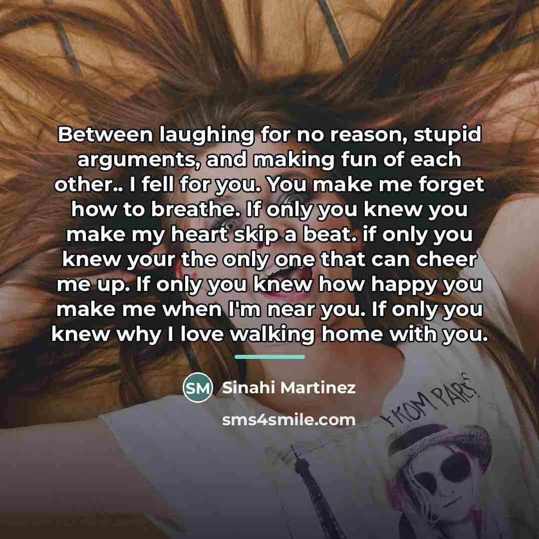 “Between laughing for no reason, stupid arguments, and making fun…” quote by Sinahi Martinez