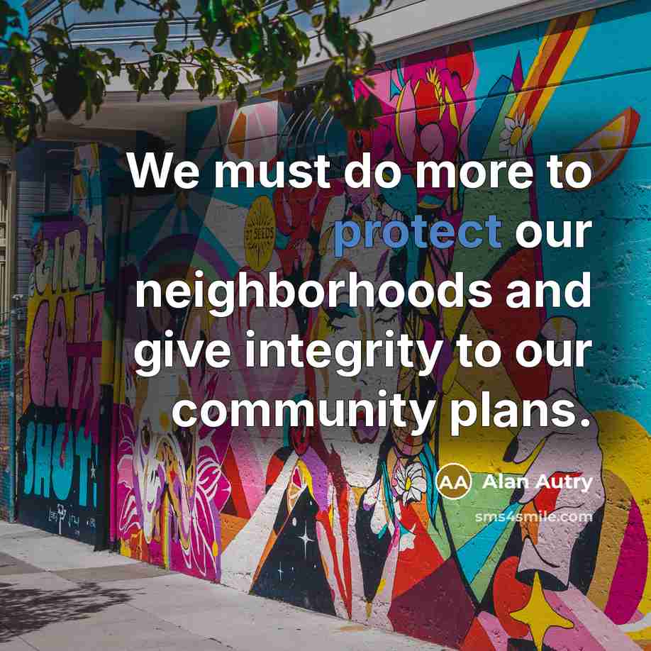 “We must do more to protect our neighborhoods and give…” quote by Alan Autry