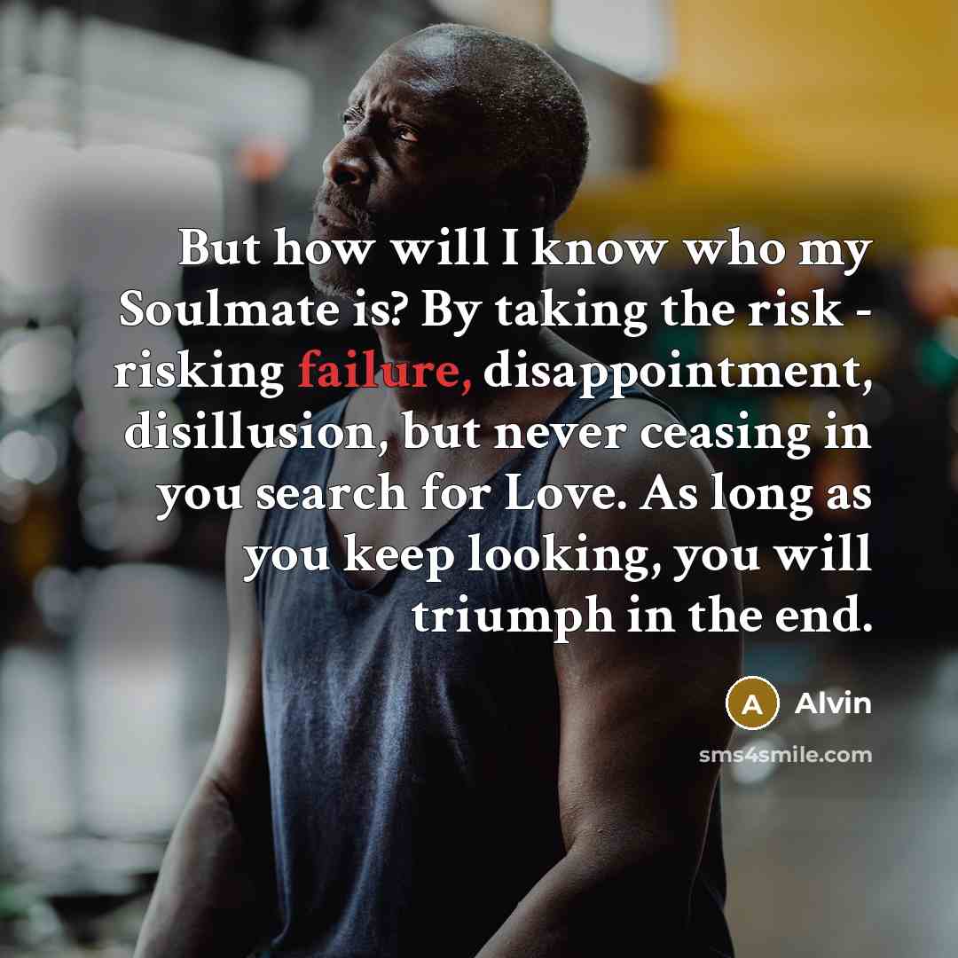 “But how will I know who my Soulmate is? By…” quote by Alvin