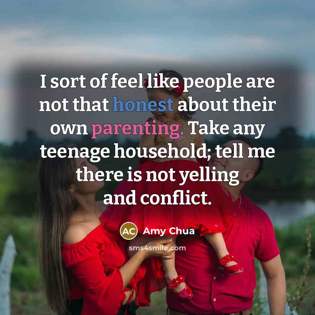 “I sort of feel like people are not that honest…” quote by Amy Chua