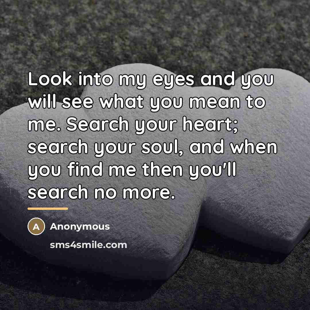 “Look into my eyes and you will see what you…” quote by Anonymous