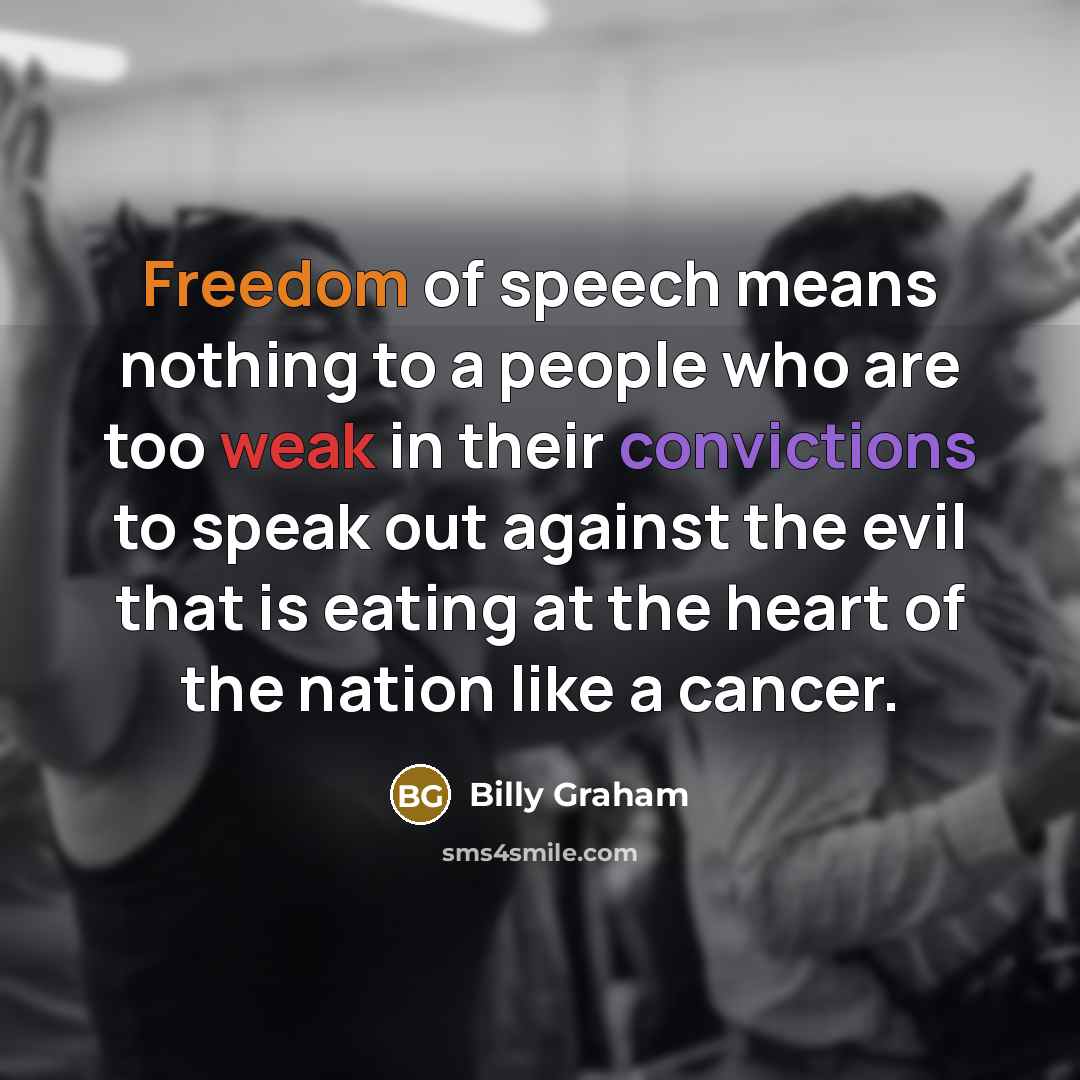 “Freedom of speech means nothing to a people who are…” quote by Billy Graham