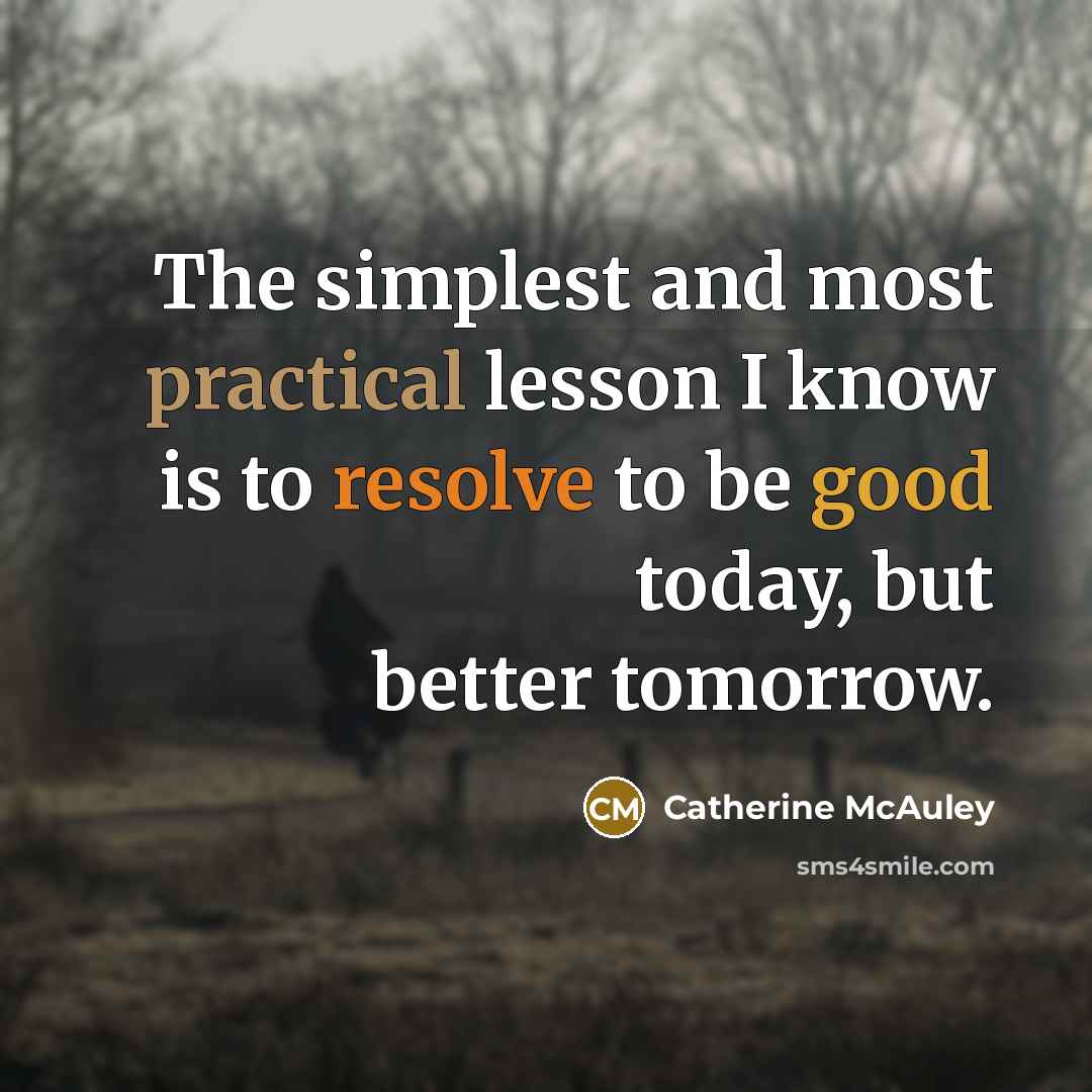 “The simplest and most practical lesson I know is to…” quote by Catherine McAuley