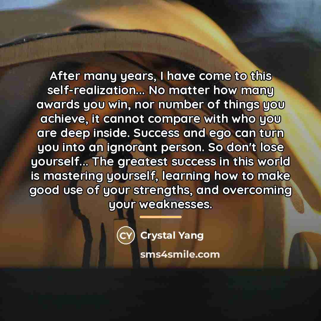 “After many years, I have come to this self-realization... No…” quote by Crystal Yang