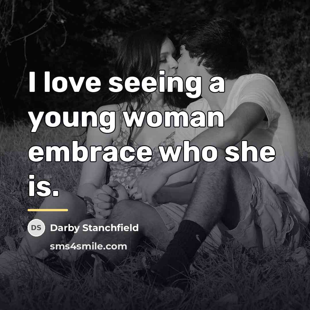 “I love seeing a young woman embrace who she is.…” quote by Darby Stanchfield