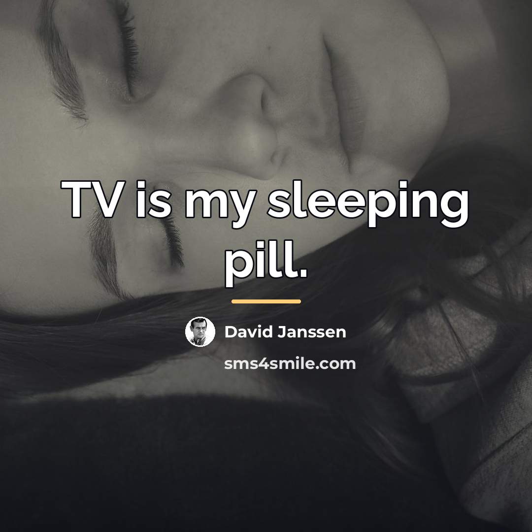 “TV is my sleeping pill.…” quote by David Janssen