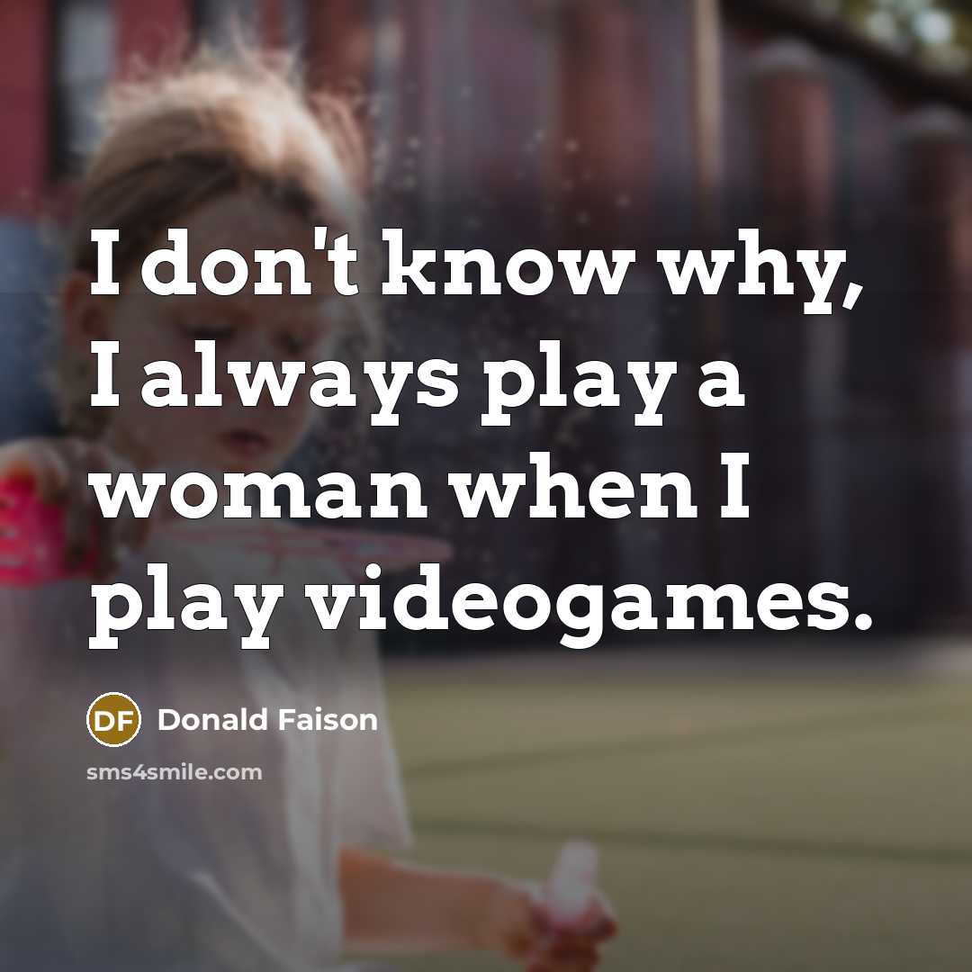 “I don't know why, I always play a woman when…” quote by Donald Faison