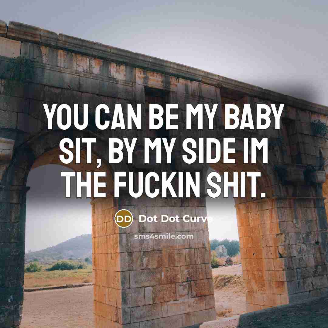 “You can be my baby sit, by my side Im…” quote by Dot Dot Curve