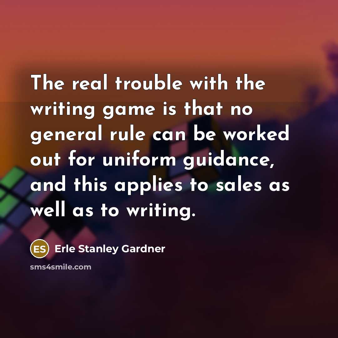 “The real trouble with the writing game is that no…” quote by Erle Stanley Gardner
