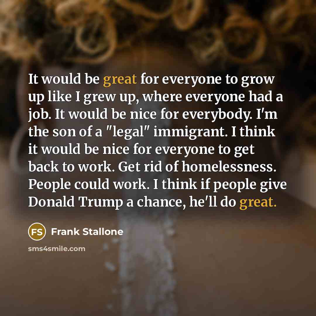 “It would be great for everyone to grow up like…” quote by Frank Stallone