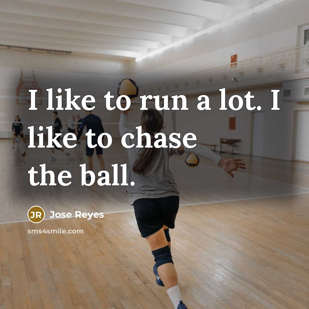 “I like to run a lot. I like to chase…” quote by Jose Reyes