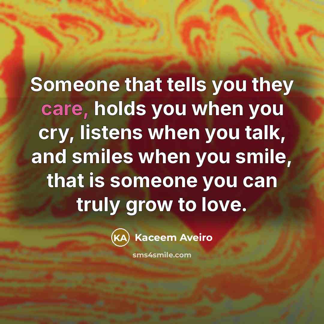 “Someone that tells you they care, holds you when you…” quote by Kaceem Aveiro