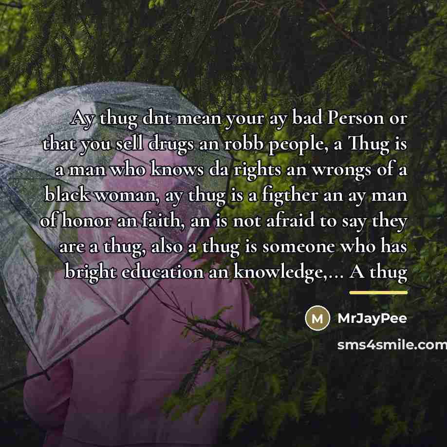 “Ay thug dnt mean your ay bad Person or that…” quote by MrJayPee