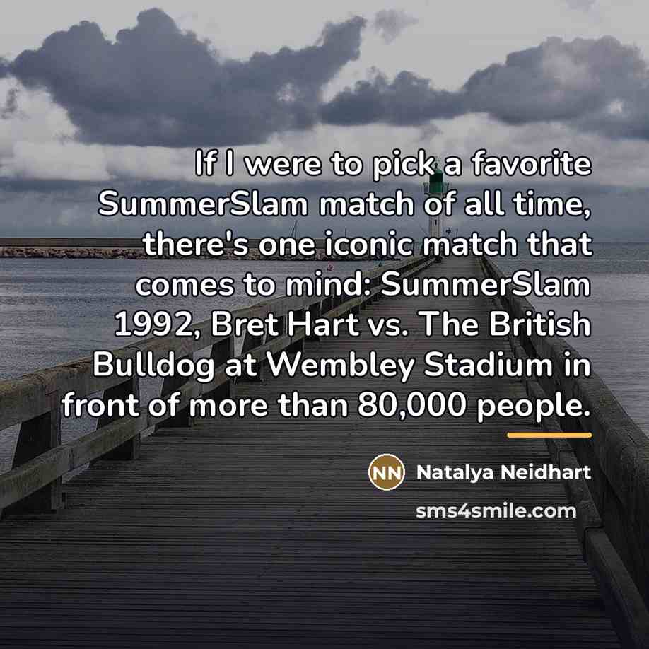 “If I were to pick a favorite SummerSlam match of…” quote by Natalya Neidhart