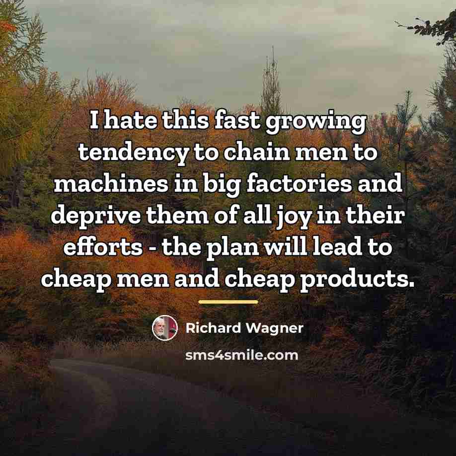“I hate this fast growing tendency to chain men to…” quote by Richard Wagner