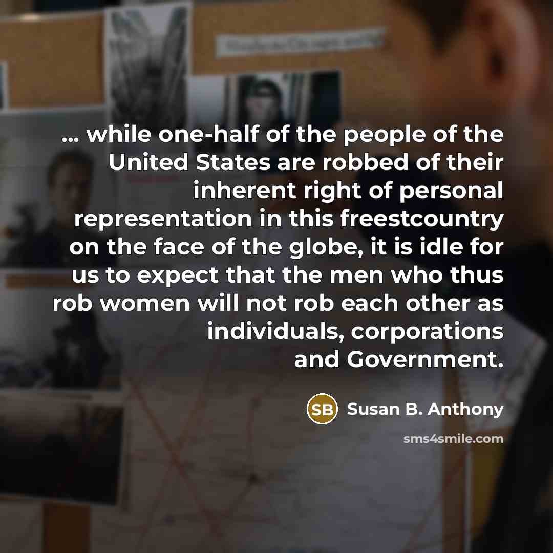 “... while one-half of the people of the United States…” quote by Susan B. Anthony