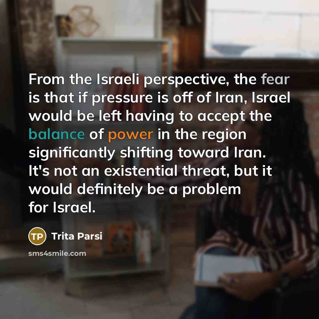 “From the Israeli perspective, the fear is that if pressure…” quote by Trita Parsi