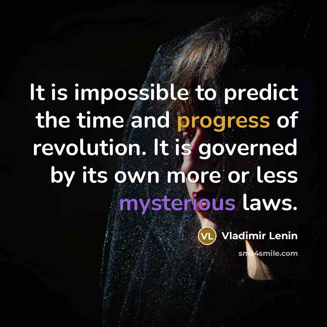 “It is impossible to predict the time and progress of…” quote by Vladimir Lenin