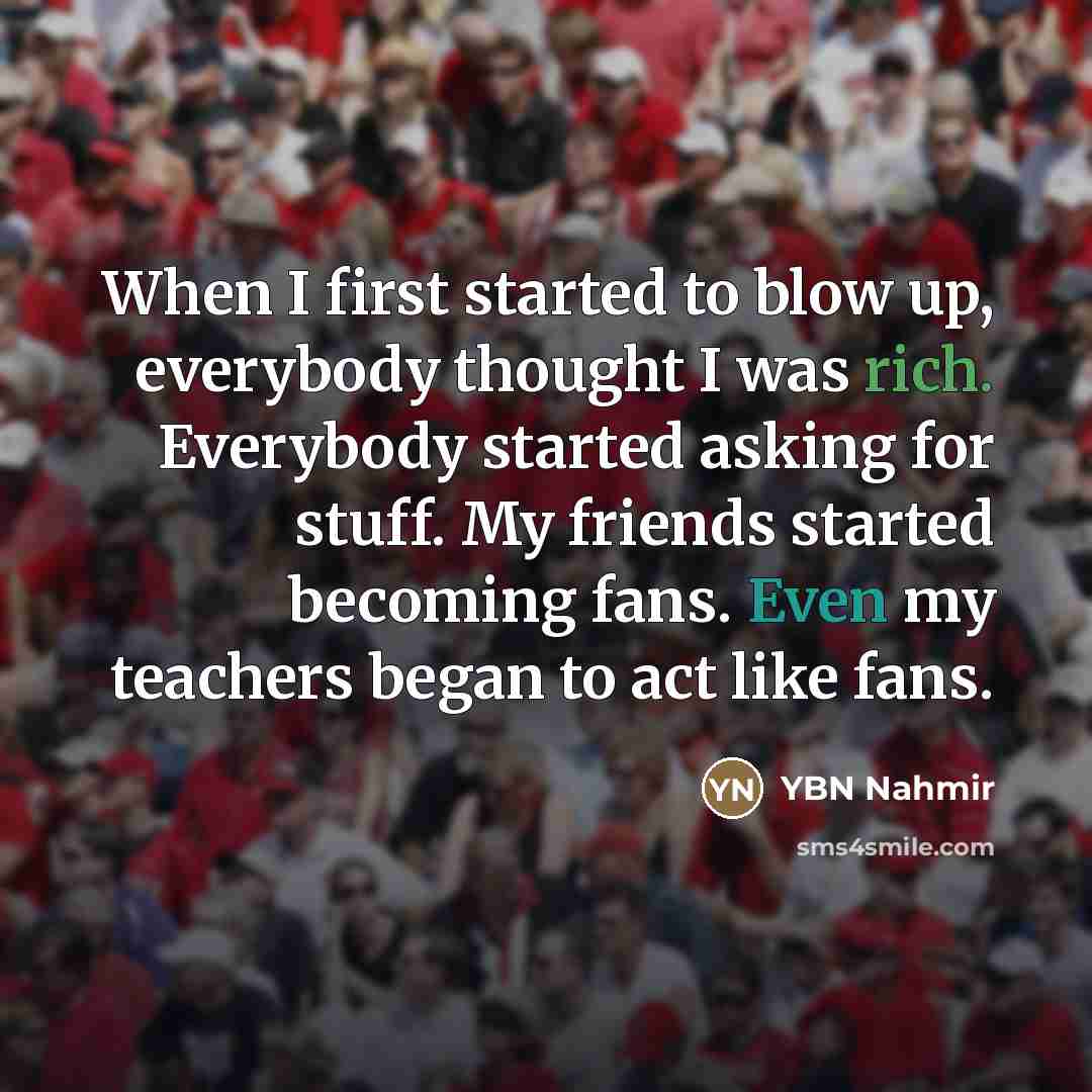 “When I first started to blow up, everybody thought I…” quote by YBN Nahmir