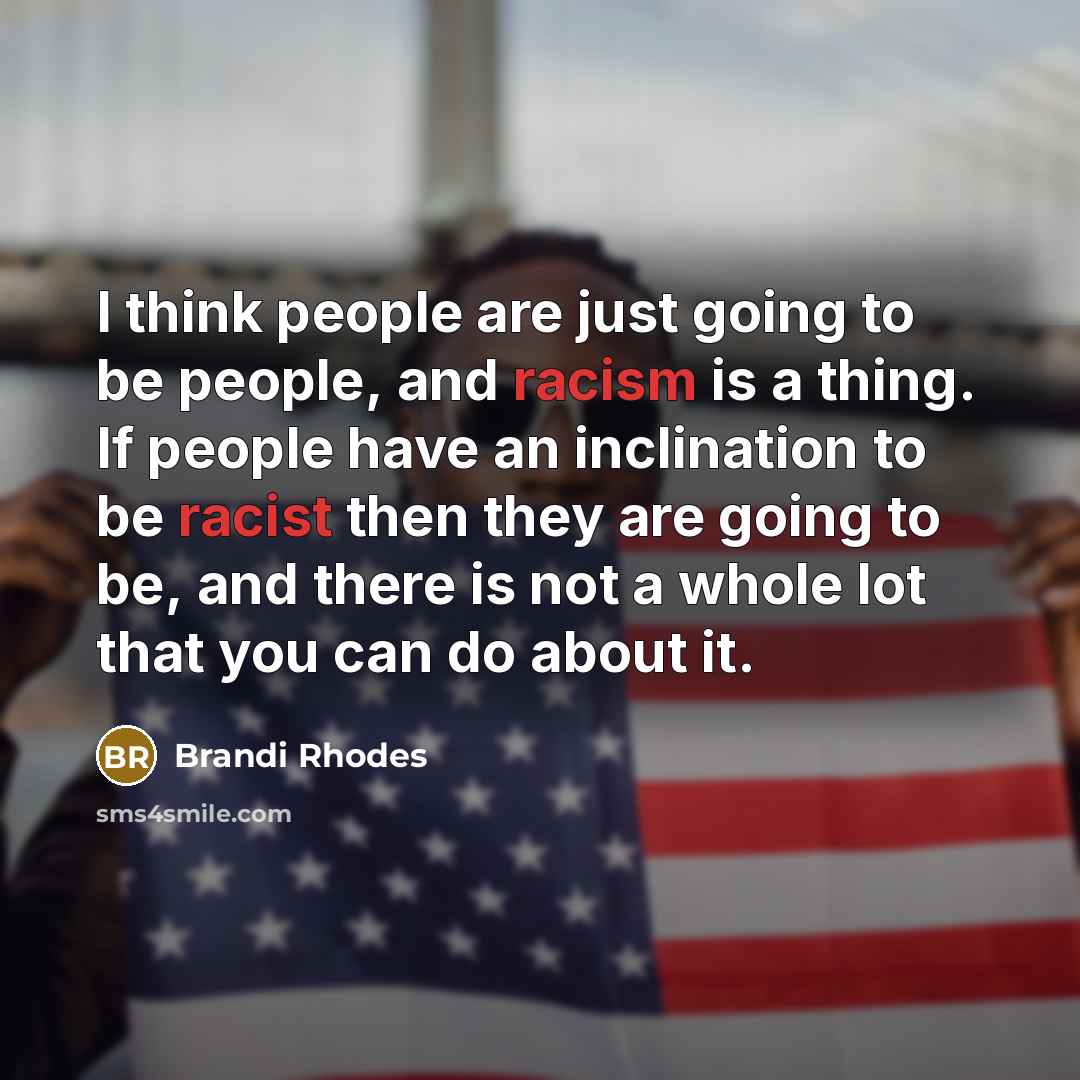 “I think people are just going to be people, and…” quote by Brandi Rhodes