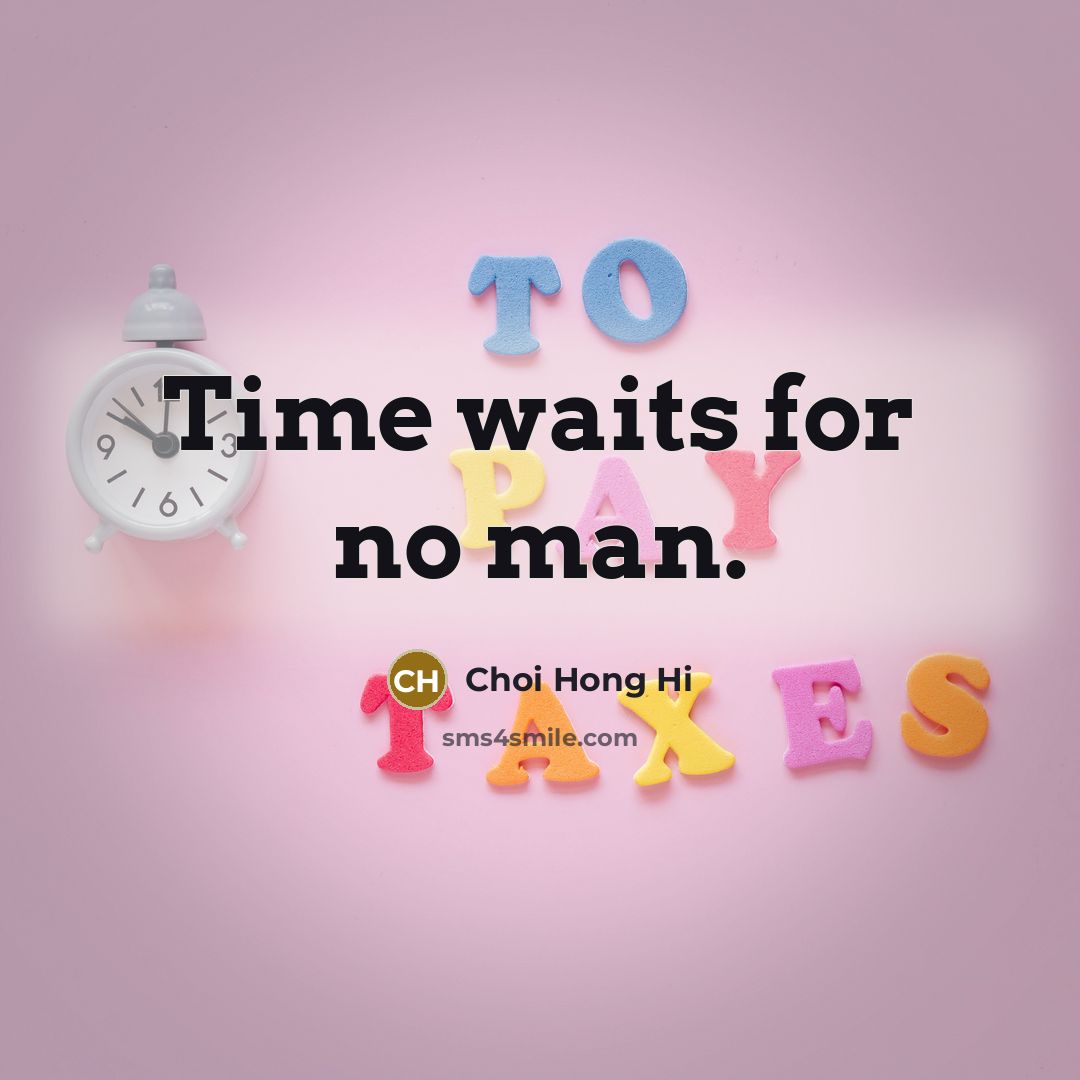 “Time waits for no man.…” quote by Choi Hong Hi