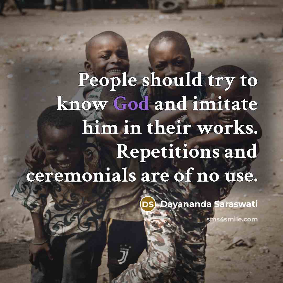 “People should try to know God and imitate him in…” quote by Dayananda Saraswati