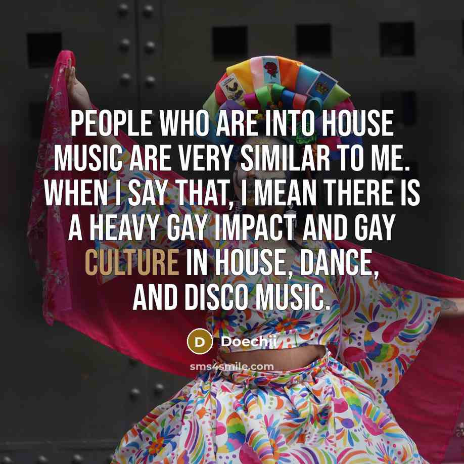 “People who are into house music are very similar to…” quote by Doechii