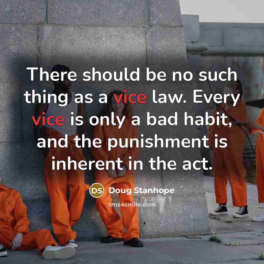 “There should be no such thing as a vice law.…” quote by Doug Stanhope