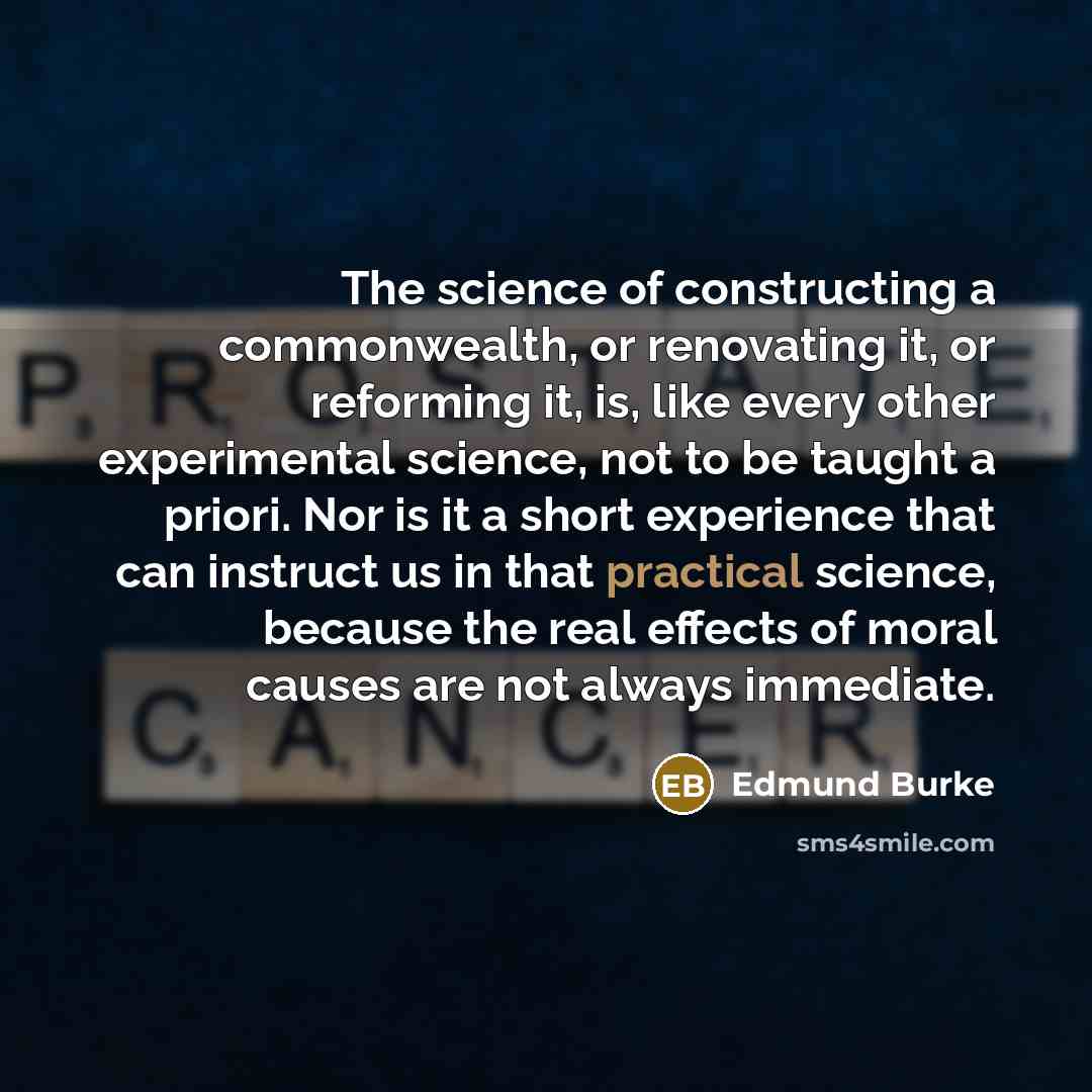 “The science of constructing a commonwealth, or renovating it, or…” quote by Edmund Burke