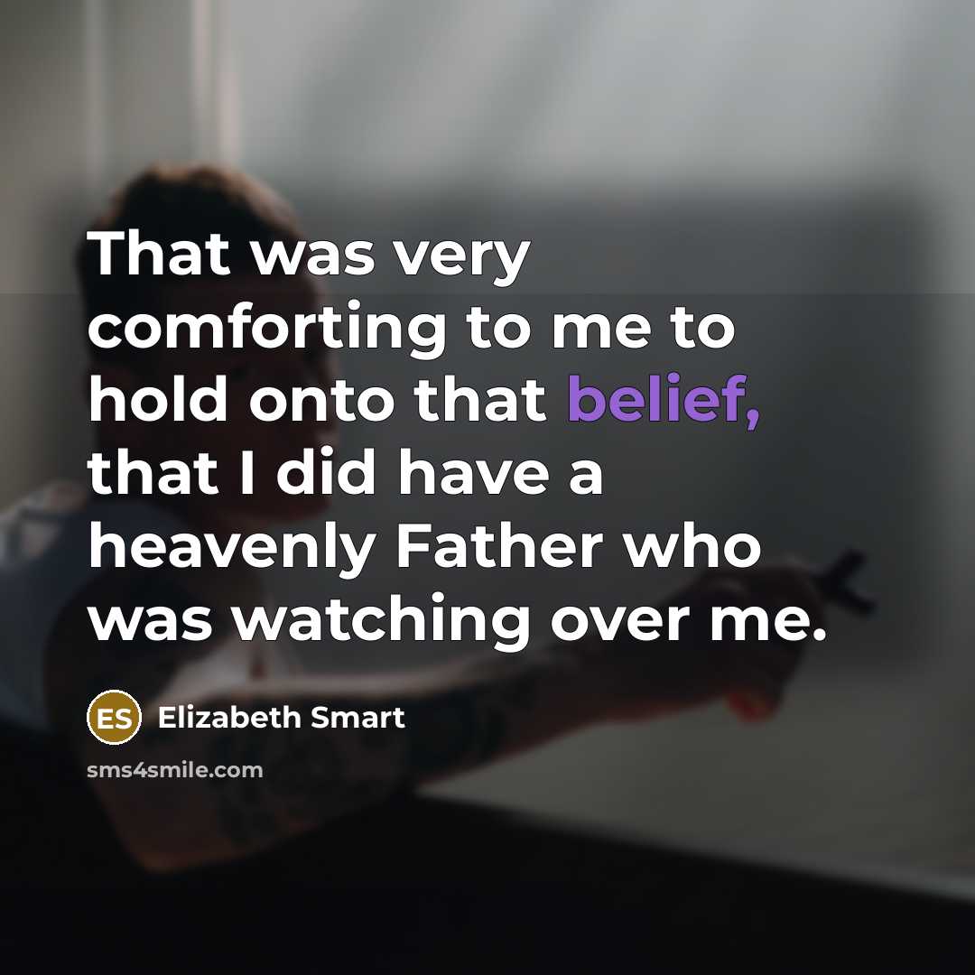 “That was very comforting to me to hold onto that…” quote by Elizabeth Smart