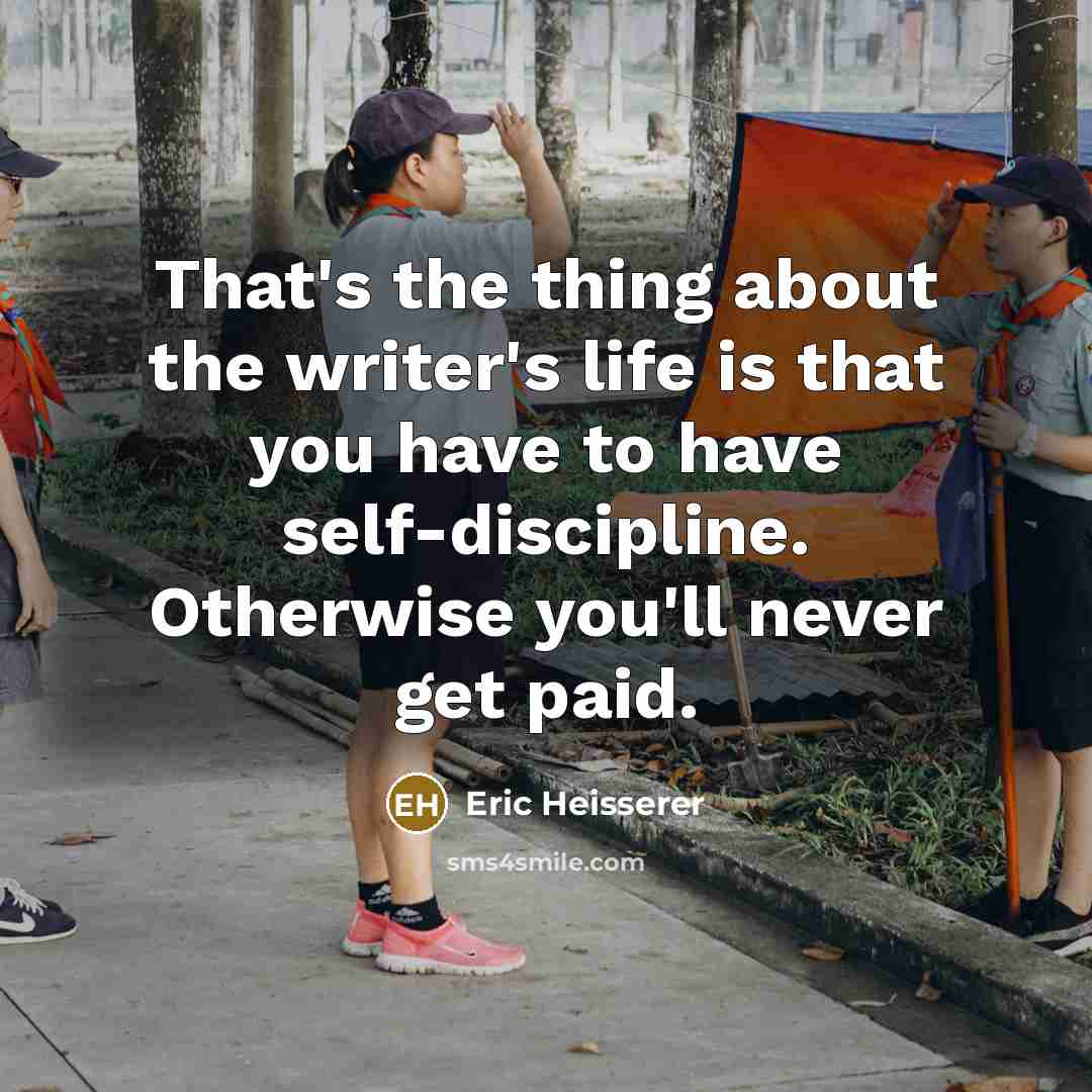 “That's the thing about the writer's life is that you…” quote by Eric Heisserer