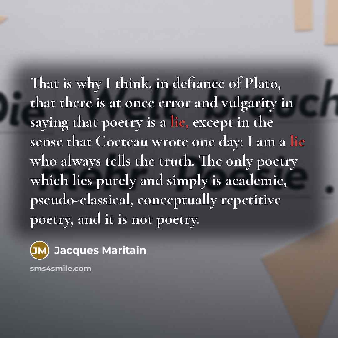 “That is why I think, in defiance of Plato, that…” quote by Jacques Maritain